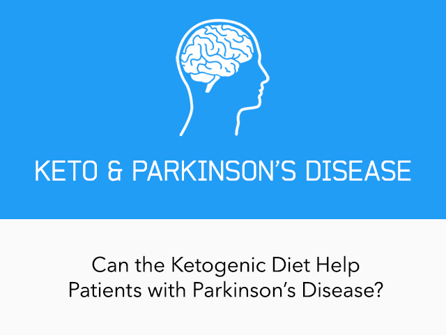 Can the Ketogenic Diet Help Patients with Parkinson